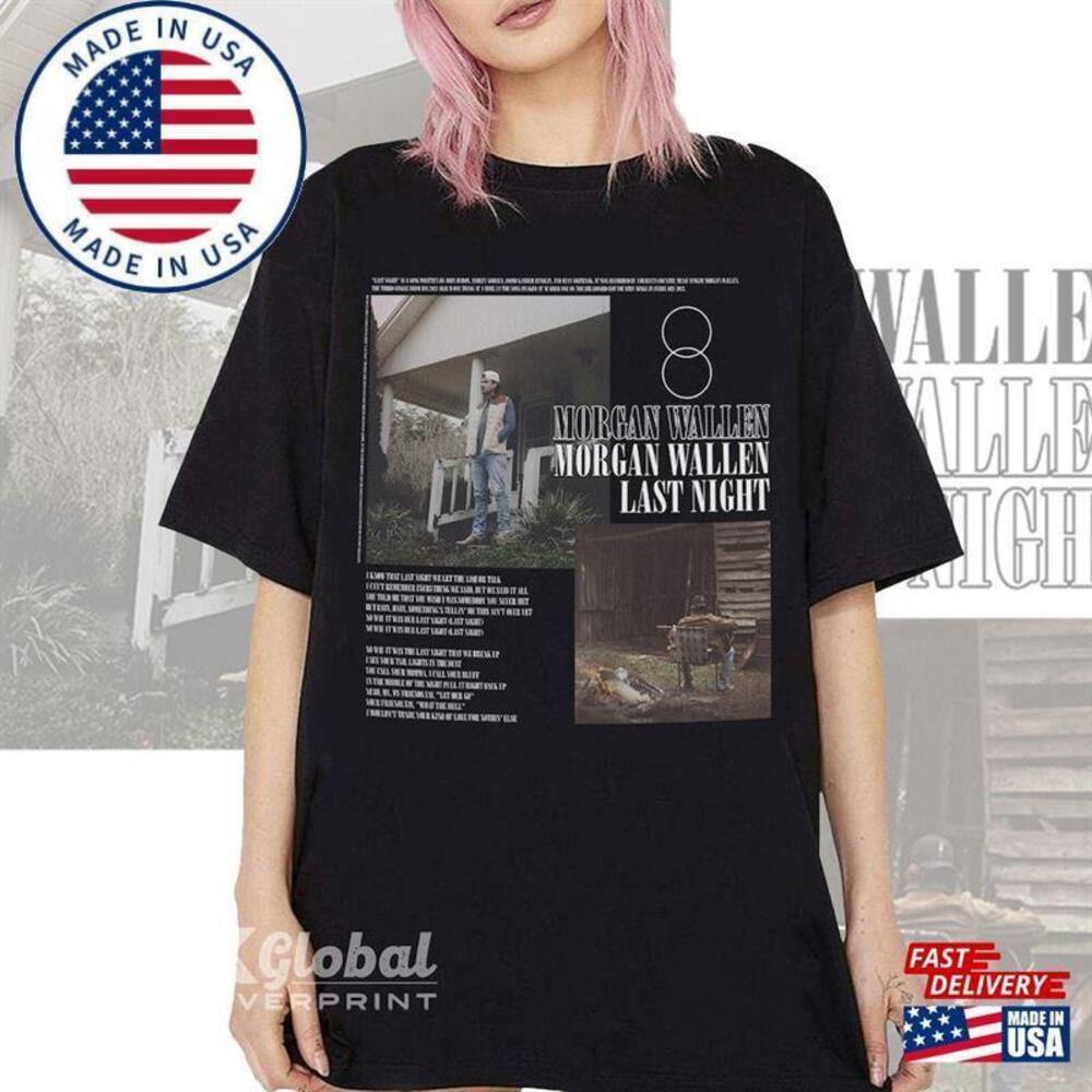 Morgan Wallen T-Shirt Last Night Music Shirt Retro Style T-shirt Unisex